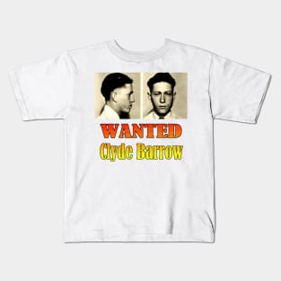 Wanted: Clyde Barrow Kids T-Shirt